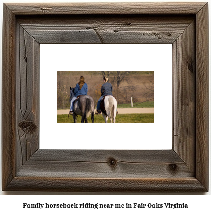 family horseback riding near me in Fair Oaks, Virginia